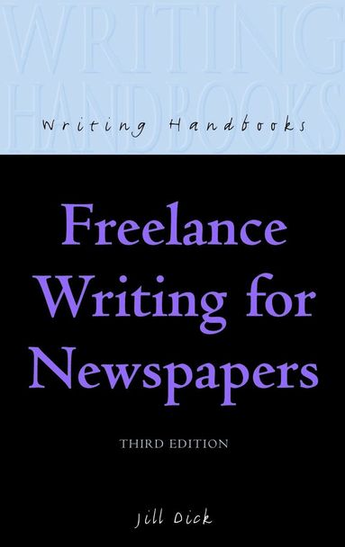 Freelance Writing for Newspapers av Jill Dick
