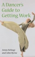 A Dancer's Guide to Getting Work