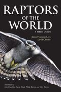 Raptors of the World: A Field Guide