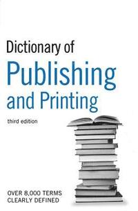 Guardian Dictionary of Publishing and Printing