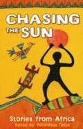 Chasing the Sun: Stories from Africa