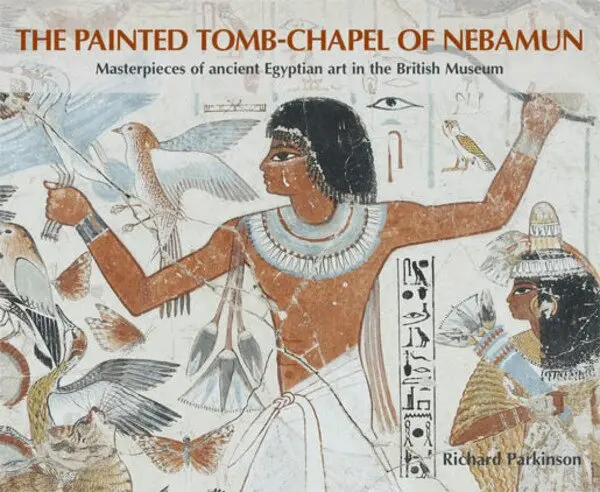 Richard Parkinson - Painted Tomb-Chapel of Nebamun, Häftad. Tillgänglighet: Tillfälligt slut