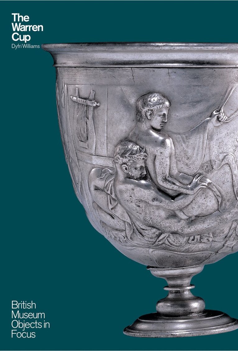 Dyfri Williams - Object in Focus: The Warren Cup, Häftad. Tillgänglighet: Tillfälligt slut