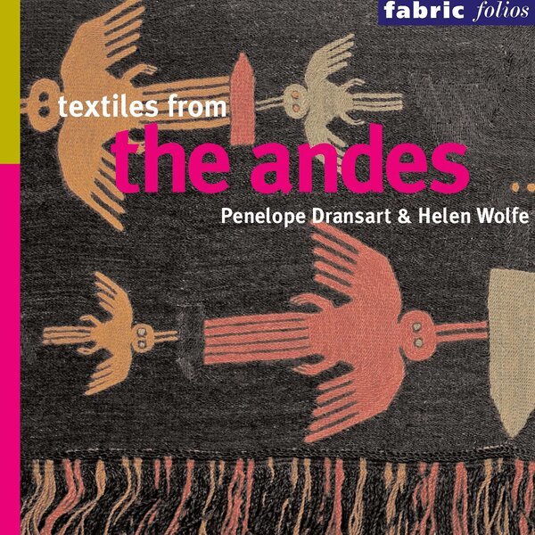 Penelope Dransart, Helen Wolfe - Textiles from the Andes, Häftad. Tillgänglighet: Tillfälligt slut