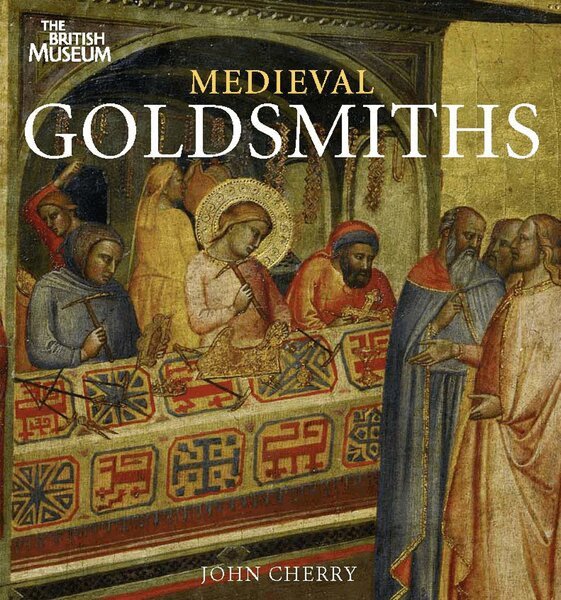 John Cherry - Medieval Goldsmiths, Häftad. Tillgänglighet: Tillfälligt slut
