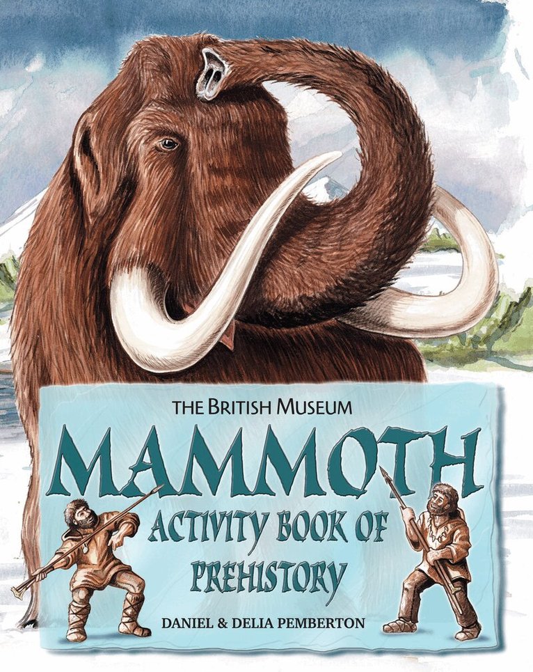 Daniel Pemberton, Delia Pemberton - Mammoth Activity Book of Prehistory. Tillgänglighet: Tillfälligt slut