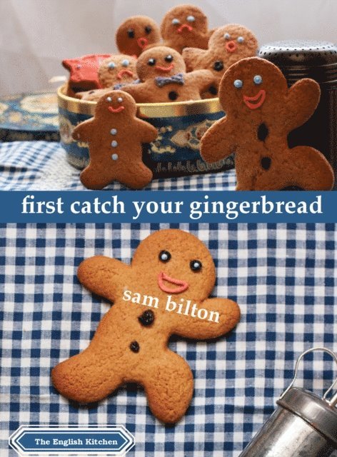 Sam Bilton - First Catch Your Gingerbread, E-bok