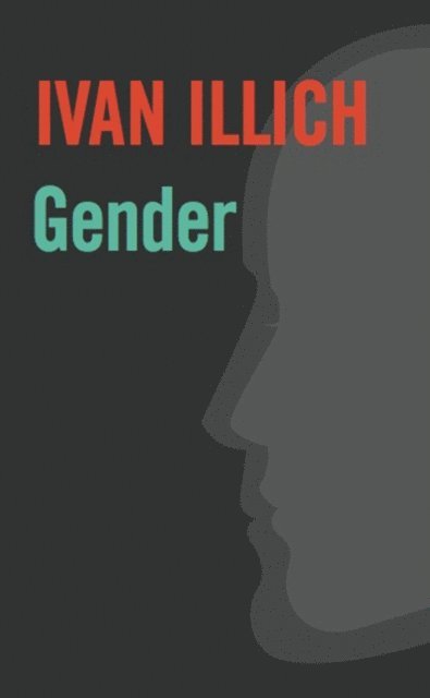 Ivan Illich - Gender, E-bok