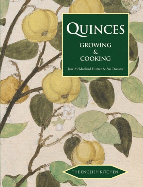 Sue Dunster, Jane McMorland Hunter - Quinces, E-bok