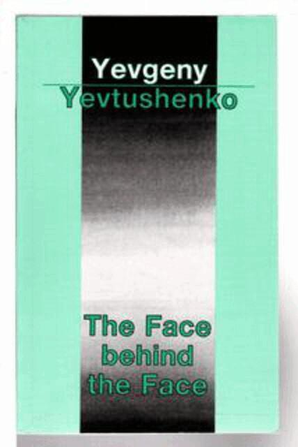 Yevgeny Yevtushenko - Face behind the Face, Häftad