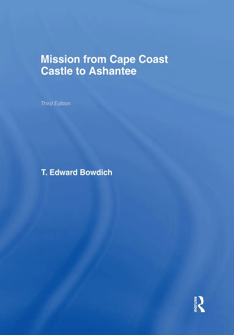 T.E. Bowdich - Mission from Cape Coast Castle to Ashantee (1819), Inbunden. Tillgänglighet: Lägg i varukorg