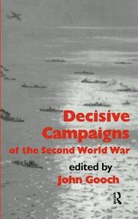 Decisive Campaigns of the Second World War