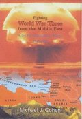 Fighting World War Three From The Middle East