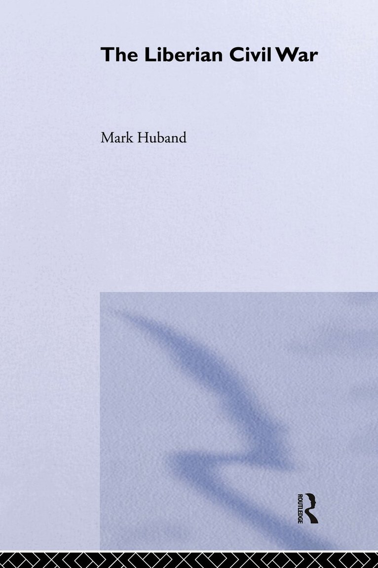 Mark Huband - Liberian Civil War, Häftad. Tillgänglighet: Lägg i varukorg