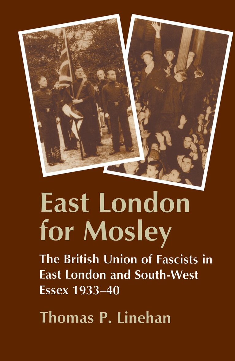 Thomas P. Linehan - East London for Mosley, Inbunden