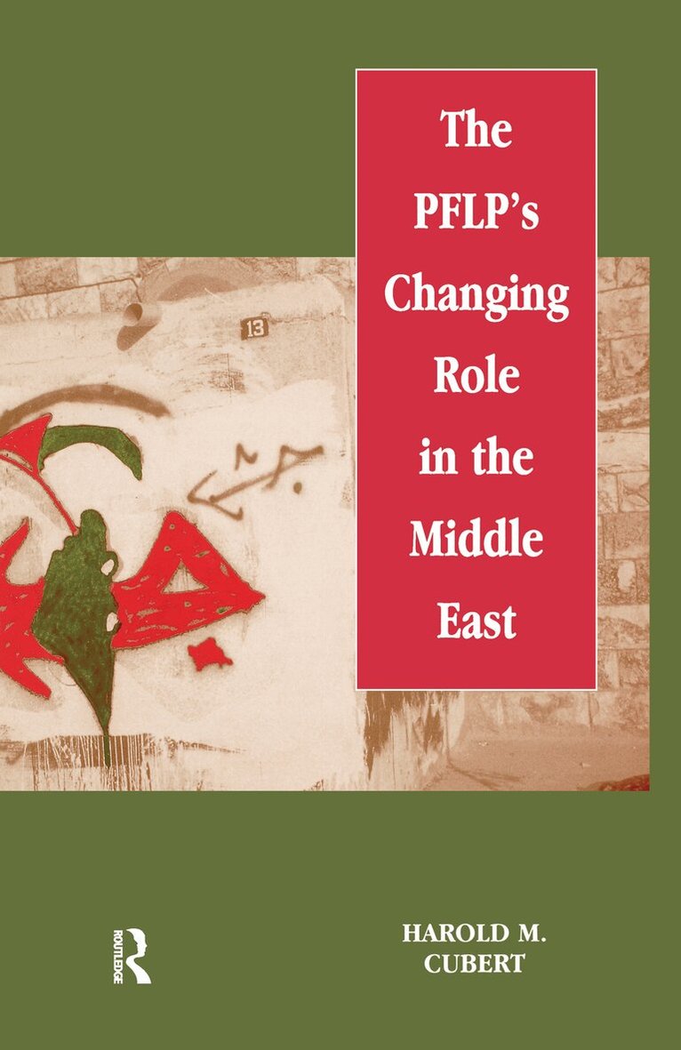 Harold M. Cubert - PFLP's Changing Role in the Middle East, Inbunden