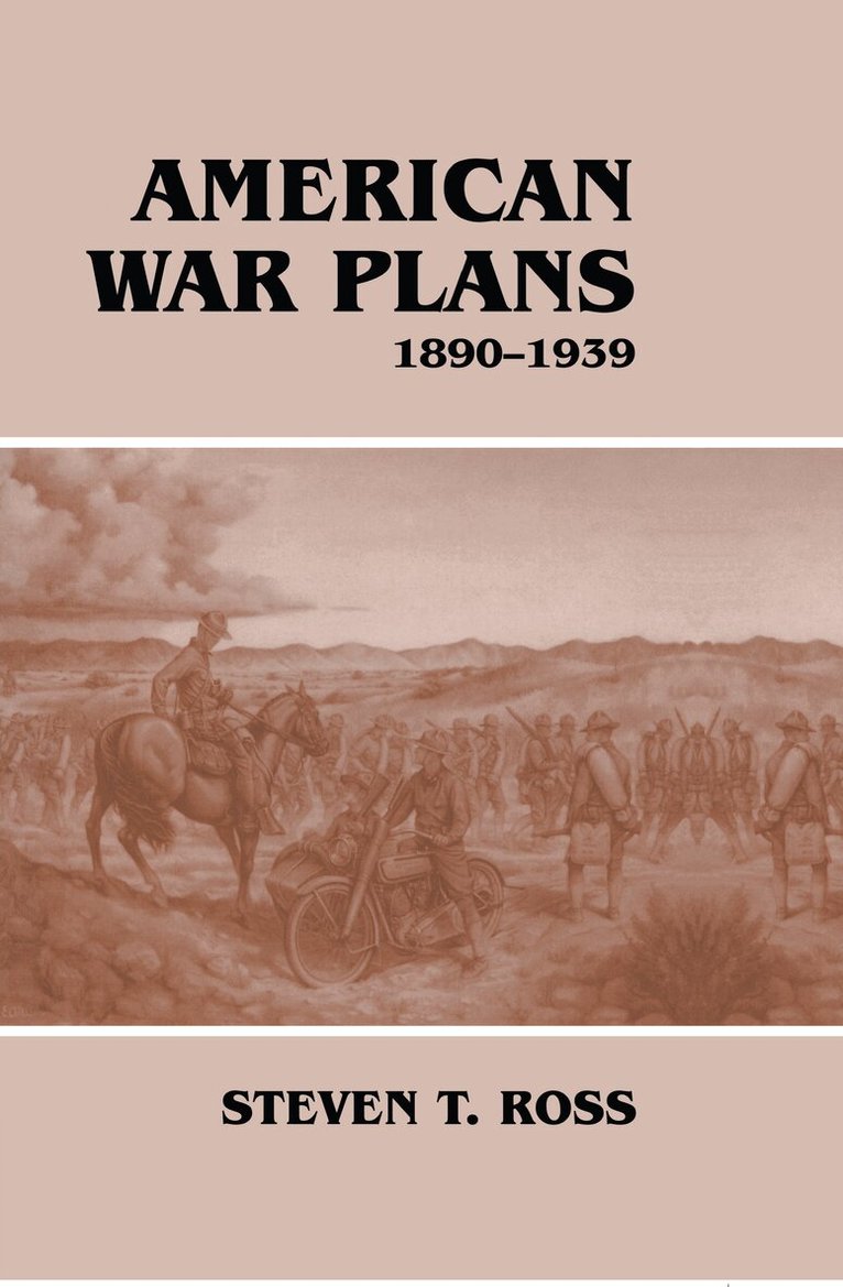 Steven T. Ross - American War Plans, 1890-1939, Inbunden. Tillgänglighet: Tillfälligt slut
