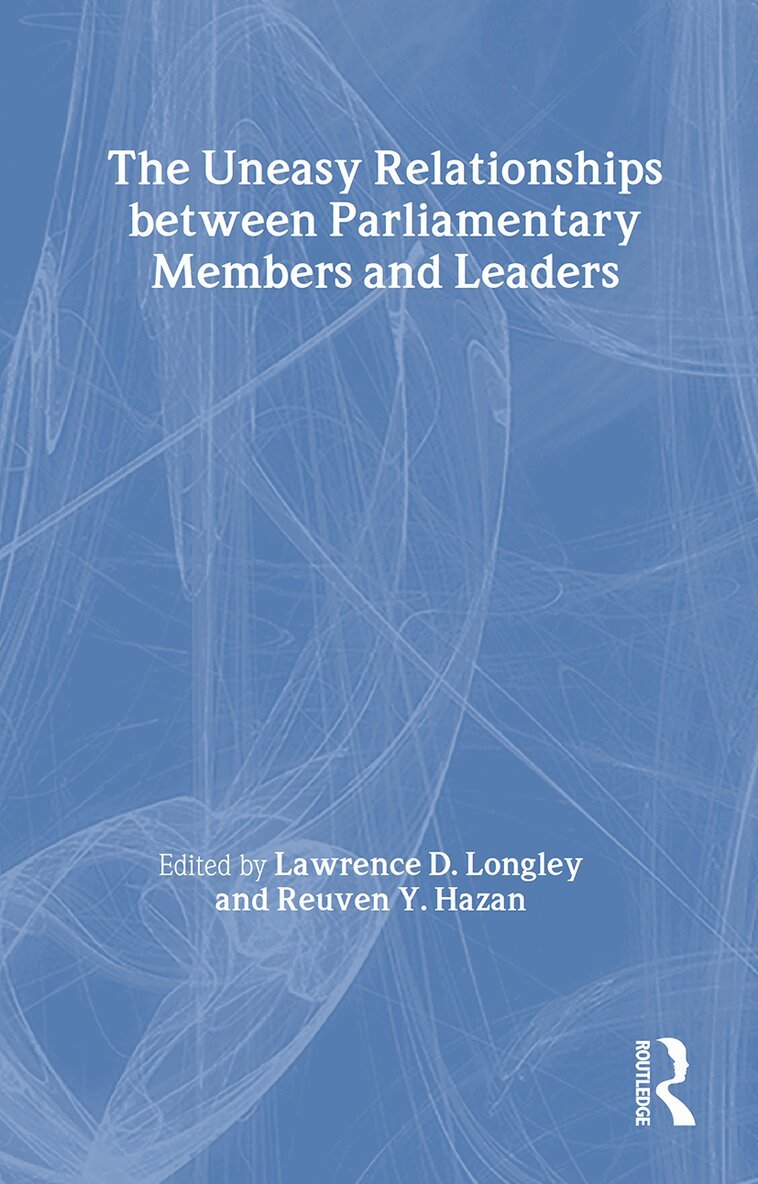 Reuven Y. Hazan, Lawrence D. Longley - Uneasy Relationships Between Parliamentary Members and Leaders, Häftad. Tillgänglighet: Tillfälligt slut