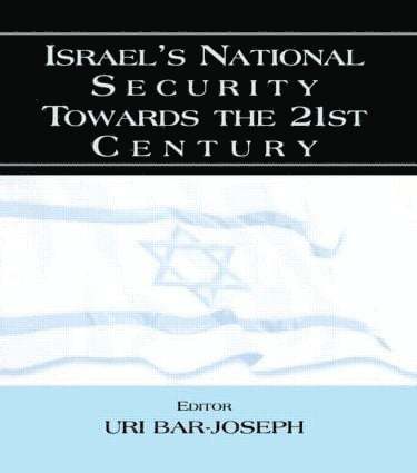 Israel's National Security Towards the 21st Century by Uri Bar-Joseph