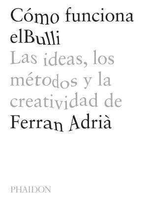 Ferran Adrià - Cómo Funciona Elbulli (a Day at Elbulli) (Spanish Edition), Inbunden