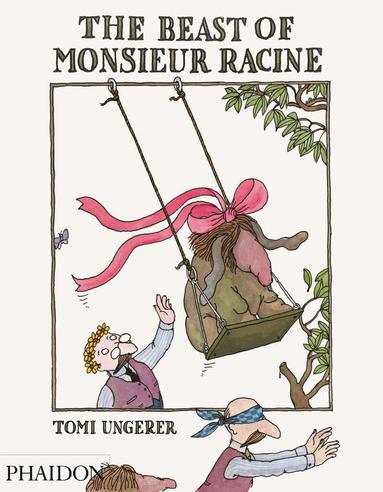 Tomi Ungerer - Beast of Monsieur Racine, Inbunden