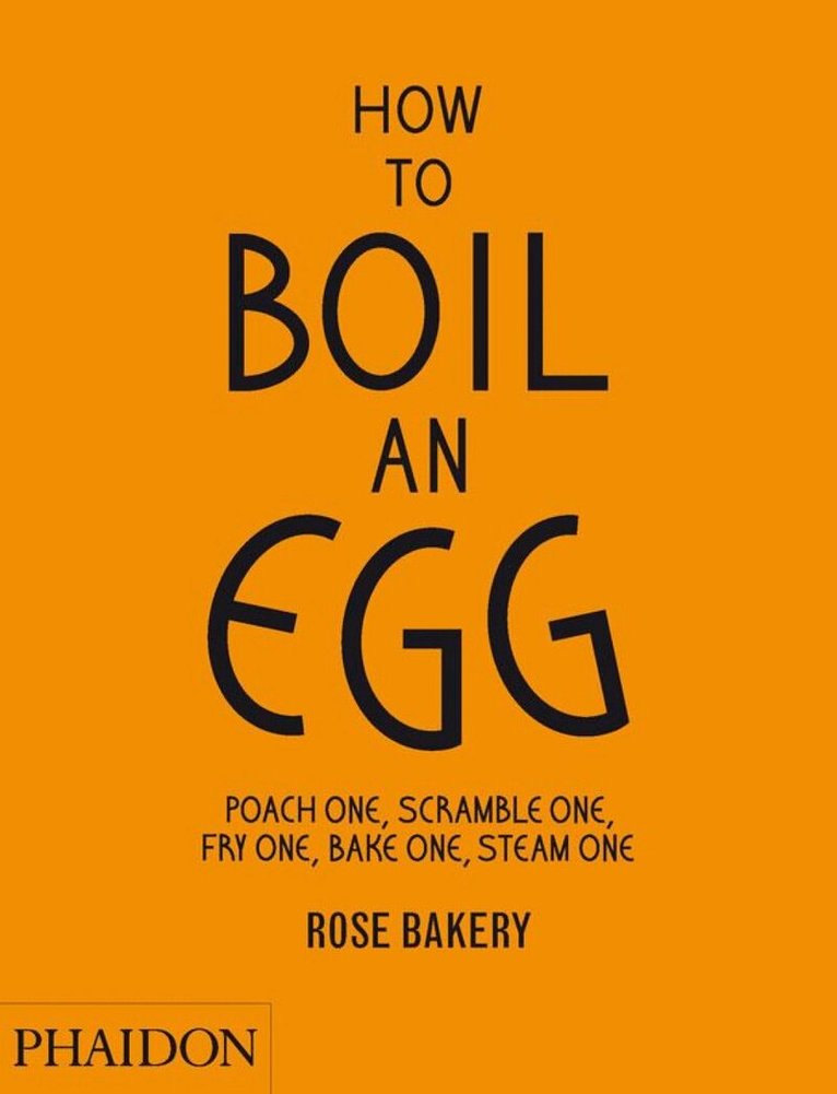 Rose Carrarini - How to Boil an Egg, Inbunden