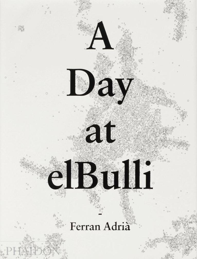 Albert Adrià, Juli Soler, El Bulli - Day at elBulli, Inbunden
