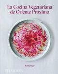 La Cocina Vegetariana de Oriente Proximo (Middle Eastern Vegetarian Cookbook) (Spanish Edition)