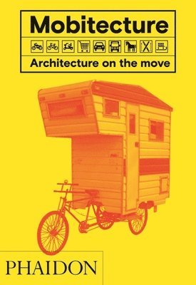 Rebecca Roke - Mobitecture: Architecture on the Move, Inbunden