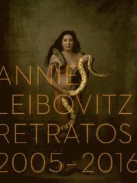 Annie Leibovitz: Retratos, 2005-2016 (Annie Leibovitz: Portraits 2015-2016) (Spanish Edition)