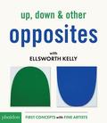 Up, Down &; Other Opposites with Ellsworth Kelly