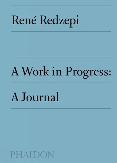 René Redzepi - Work in Progress, Inbunden