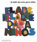 El ABC del Arte Para Nios - Blanco (Art Book for Children) (Spanish Edition)