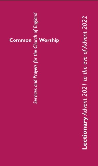 Church of England - Common Worship Lectionary: Advent 2021 to the Eve of Advent 2022 (Standard Format), E-bok