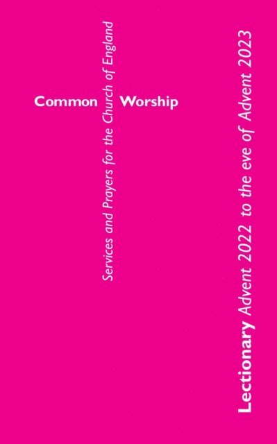 Church of England - Common Worship Lectionary: Advent 2022 to the Eve of Advent 2023 (Standard Format), E-bok