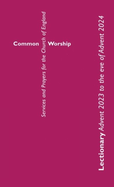 Church of England - Common Worship Lectionary Advent 2023 to the Eve of Advent 2024 (Standard Format), E-bok
