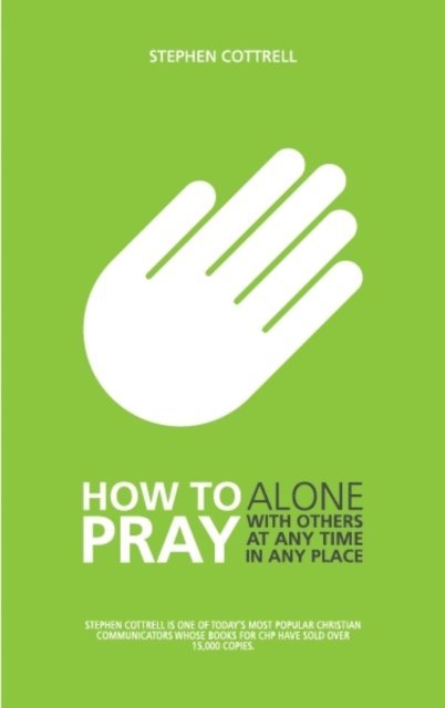 Stephen Cottrell - How to Pray, E-bok