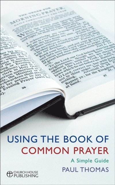 Paul Thomas - Using the Book of Common Prayer, E-bok