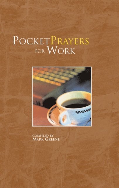 Mark Greene - Pocket Prayers for Work, E-bok