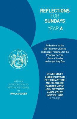 Reflections for Sundays, Year A av Rosalind Brown, Steven Croft, Andrew Davison, Malcolm Guite, Mark Oakley