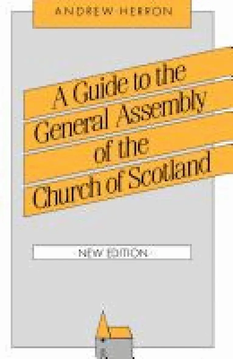 Andrew Herron - Guide to the General Assembly of the Church of Scotland, Häftad. Tillgänglighet: Lägg i varukorg