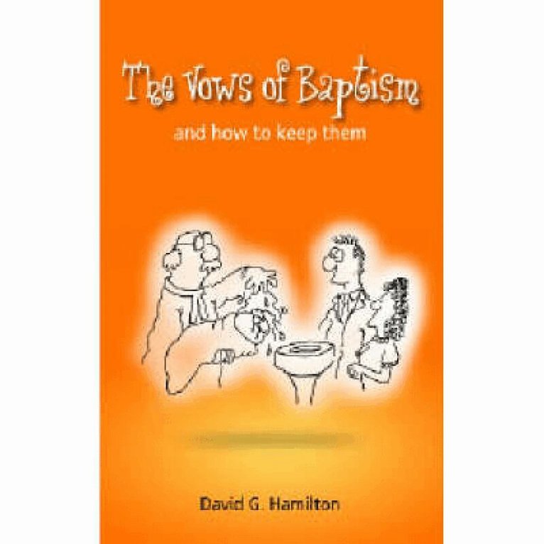 David G. Hamilton - Vows of Baptism, Häftad