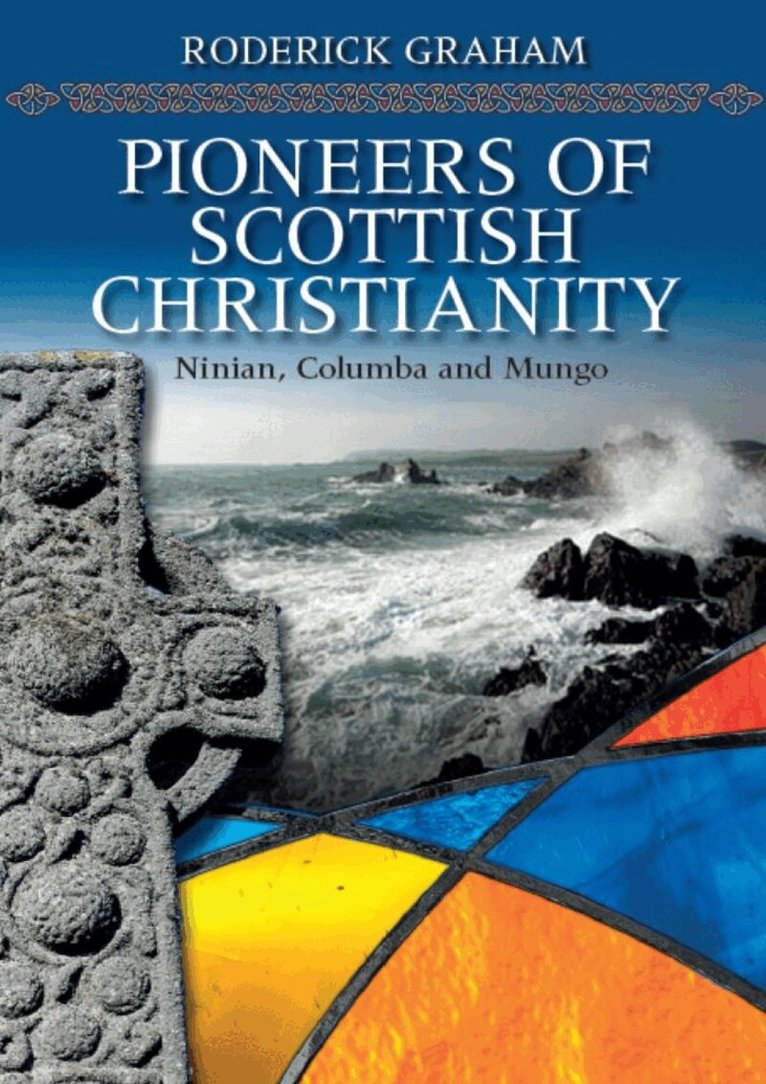 Roderick Graham - Pioneers of Scottish Christianity, Häftad