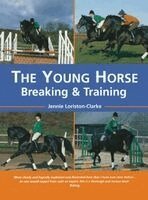 Jennie Loriston-Clarke - The Young Horse: Breaking and Training PB, Inbunden. Tillgänglighet: Lägg i varukorg