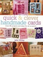 Julie Hickey - Quick & Clever Handmade Cards, Häftad