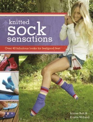Kirstie Mcleod, Louise Butt - Knitted Sock Sensations, Häftad. Tillgänglighet: Tillfälligt slut