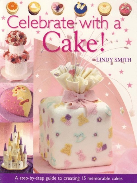 Lindy Smith - Celebrate with a Cake!, E-bok