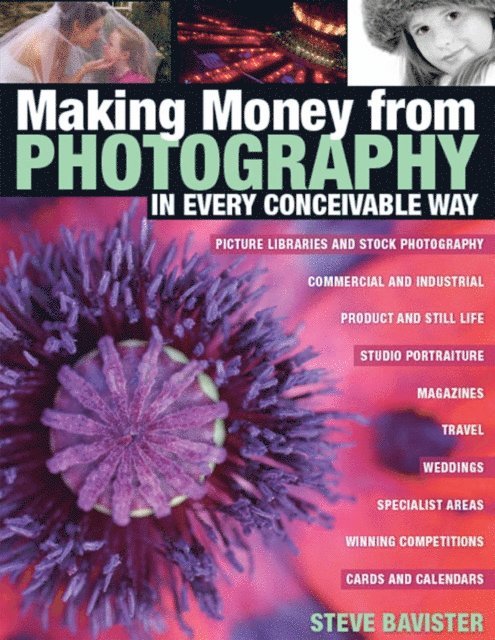 Steve Bavister - Making Money from Photography in Every Conceivable Way, E-bok. Tillgänglighet: Lägg i varukorg