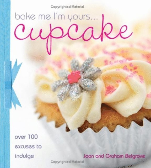 Bake Me I'm Yours . . . Cupcake