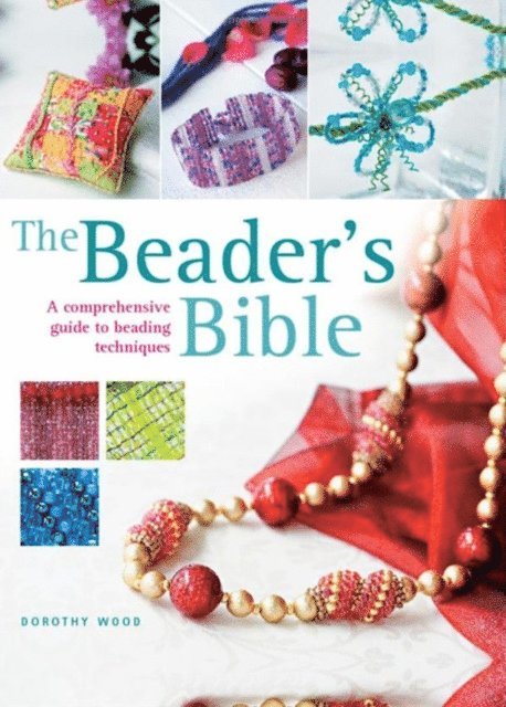 Dorothy Wood - Beader's Bible, E-bok